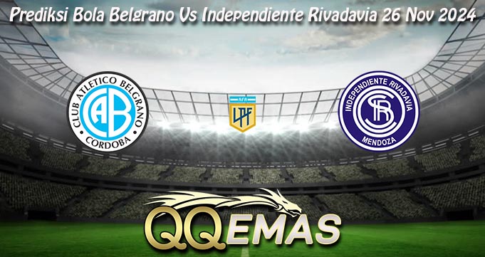 Prediksi Bola Belgrano Vs Independiente Rivadavia 26 Nov 2024